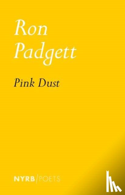 Padgett, Ron - Pink Dust