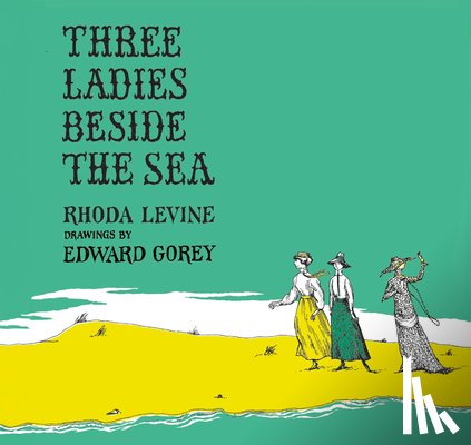 Levine, Rhoda - Three Ladies Beside the Sea