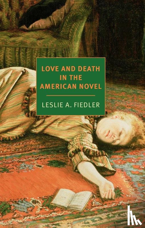 Fiedler, Leslie A. - Love and Death in the American Novel