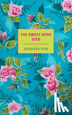 Pym, Barbara - The Sweet Dove Died