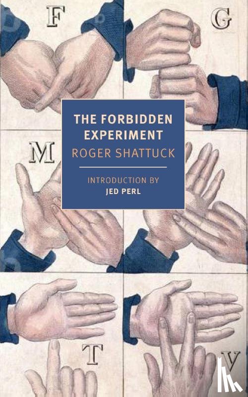 Shattuck, Roger, Perl, Jed - The Forbidden Experiment