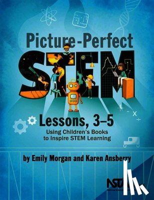 Morgan, Emily, Ansberry, Karen - Picture-Perfect STEM Lessons, 3-5