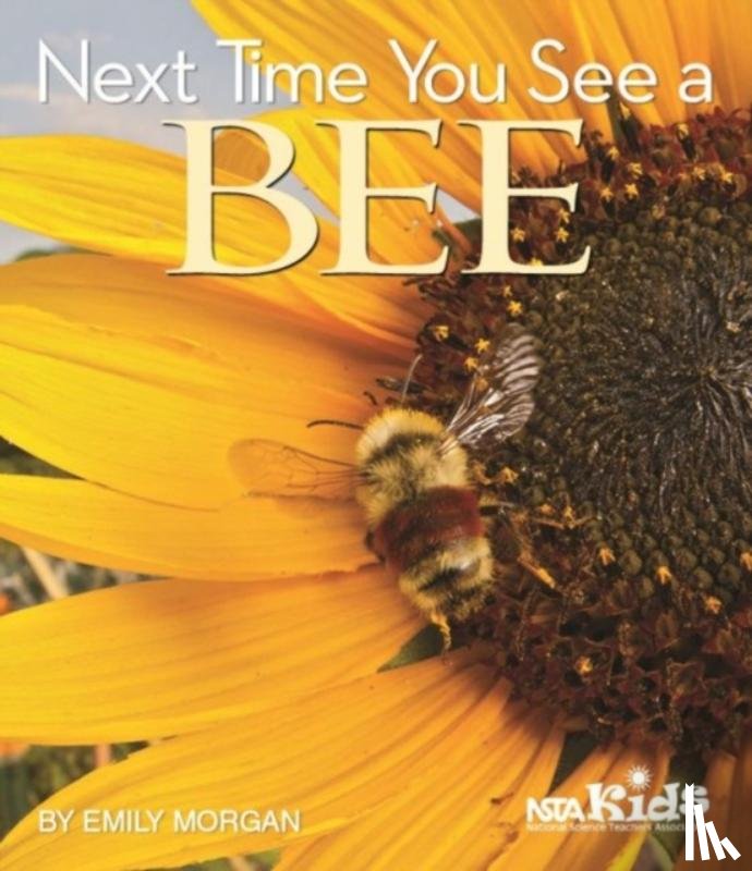 Morgan, Emily - Next Time You See a Bee