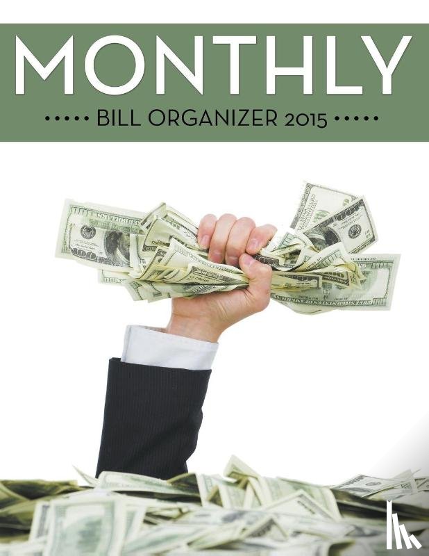 Speedy Publishing LLC - Monthly Bill Organizer 2015