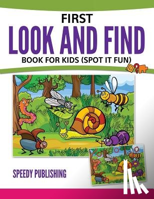Speedy Publishing LLC - First Look And Find Book For Kids