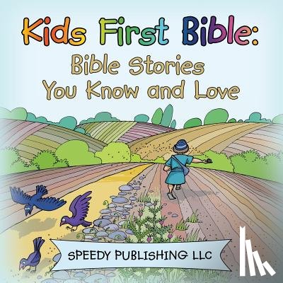 Speedy Publishing LLC - Kids First Bible