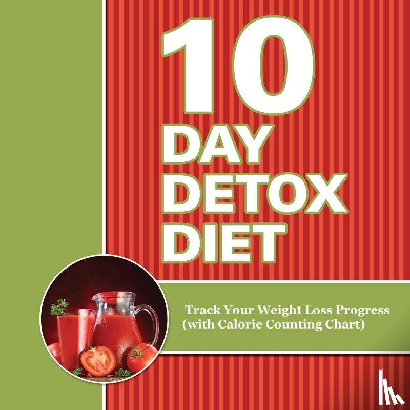 Speedy Publishing LLC - 10 Day Detox Diet