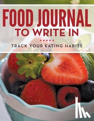 Speedy Publishing LLC - Food Journal To Write In