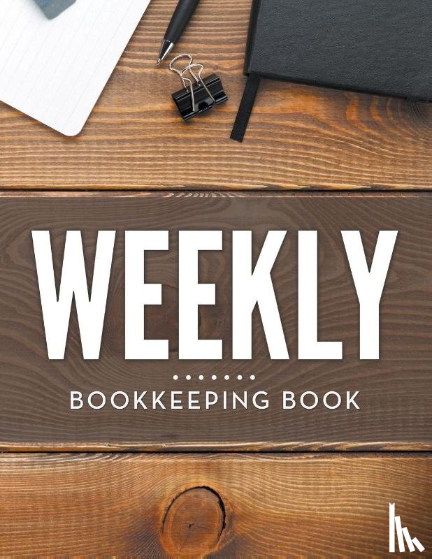 Speedy Publishing LLC - Weekly Bookkeeping Book