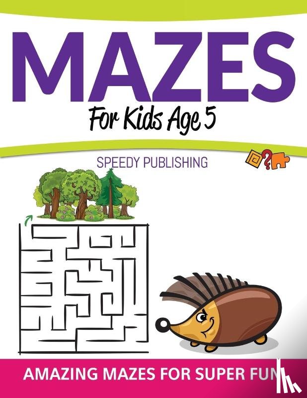 Speedy Publishing LLC - Mazes For Kids Age 5