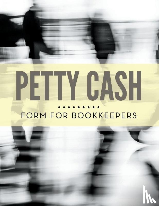 Speedy Publishing LLC - Petty Cash Form for Bookkeepers