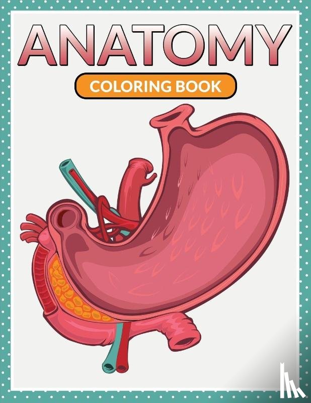 Speedy Publishing LLC - Anatomy Coloring Book