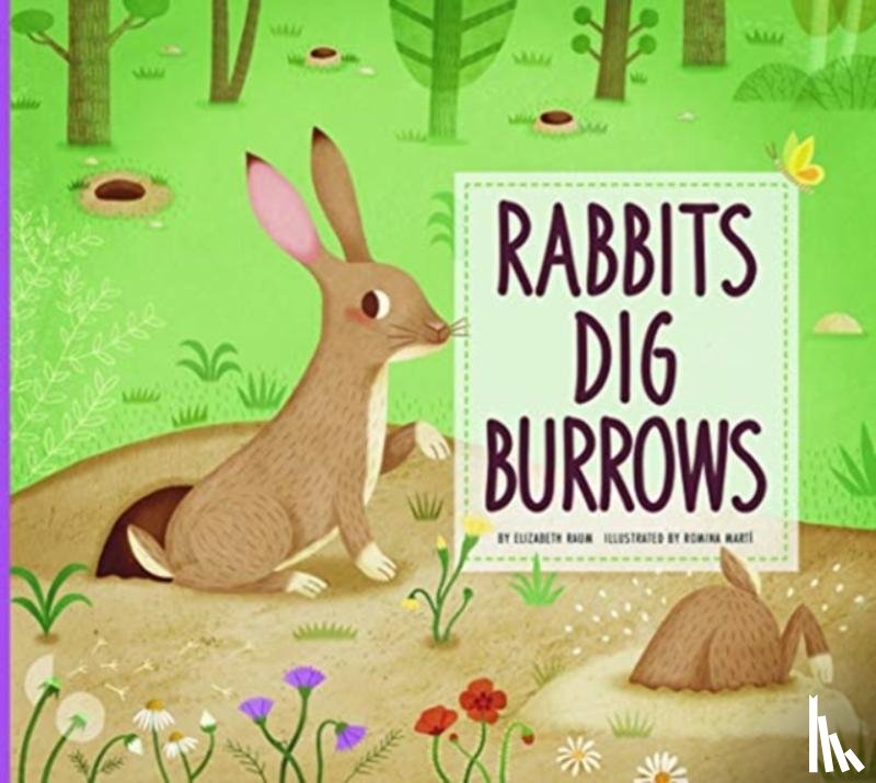 Raum, Elizabeth - Rabbits Dig Burrows