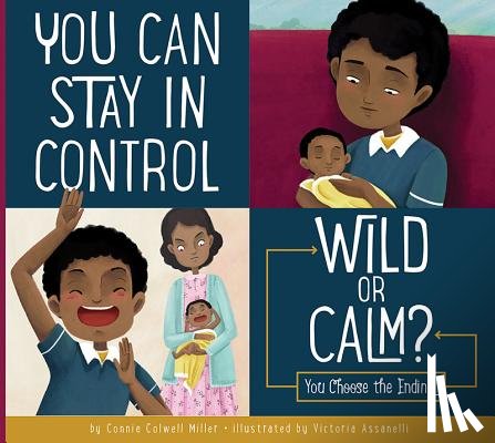 Miller, Connie Colwell - You Can Stay in Control: Wild or Calm?