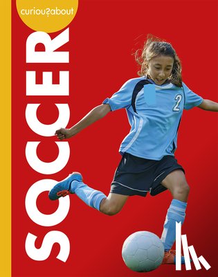 Simons, Lisa M. Bolt - Curious about Soccer