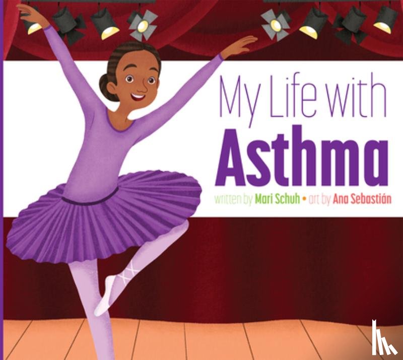 Schuh, Mari C. - My Life with Asthma