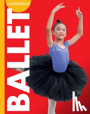 Simons, Lisa M. Bolt - Curious about Ballet