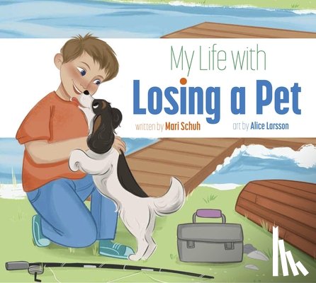 Schuh, Mari - My Life with Losing a Pet