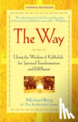 Berg, Michael - The Way: Using the Wisdom of Kabbalah for Spiritual Transformation and Fulfillment