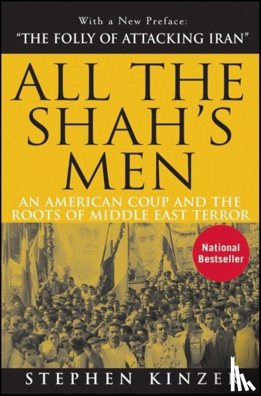 Kinzer, Stephen - Kinzer, S: All the Shah's Men