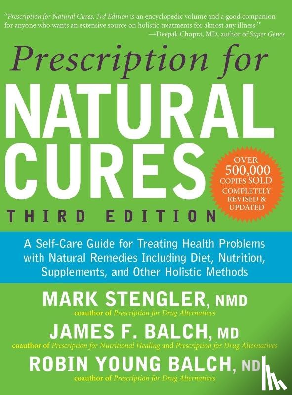 Balch, James F., Stengler, Mark, Balch, Robin Young - Prescription for Natural Cures (Third Edition)
