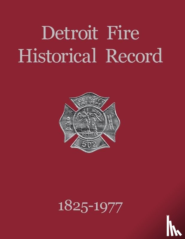 Turner Publishing - Detroit Fire Historical Record 1825-1977