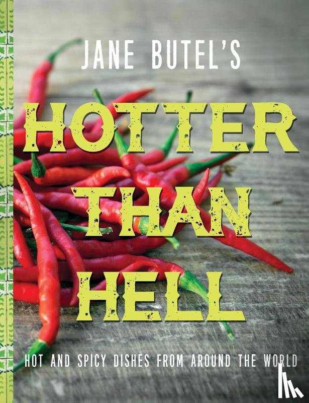 Butel, Jane - Jane Butel's Hotter than Hell Cookbook
