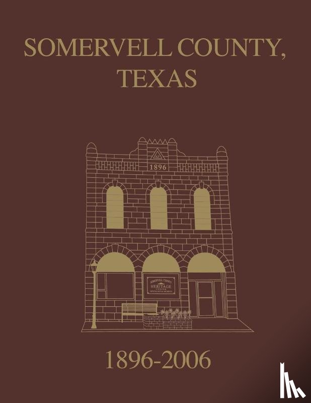 Turner Publishing - Somervell County, Texas Pictorial History