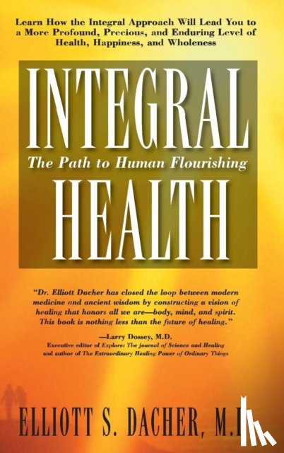 Dacher, Elliot S. - Integral Health