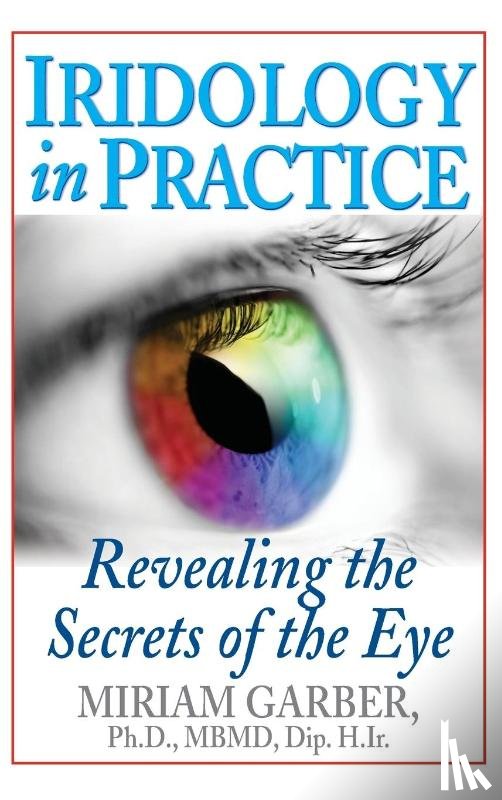 Garber, Dr. Miriam - Iridology in Practice