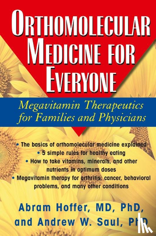 Hoffer, Abram, Saul, Andrew W - Orthomolecular Medicine for Everyone