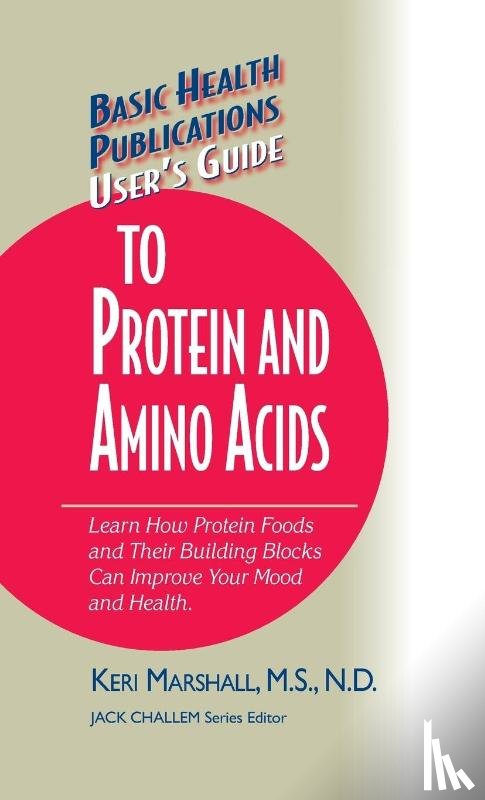 Marshall, Keri - User's Guide to Protein and Amino Acids