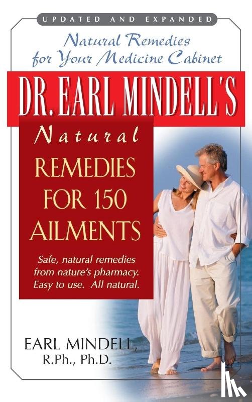 Mindell, Earl - Dr. Earl Mindell's Natural Remedies for 150 Ailments