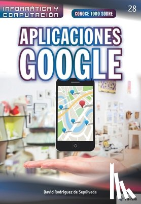 Rodríguez de Sepúlveda, David - Conoce todo sobre Aplicaciones Google