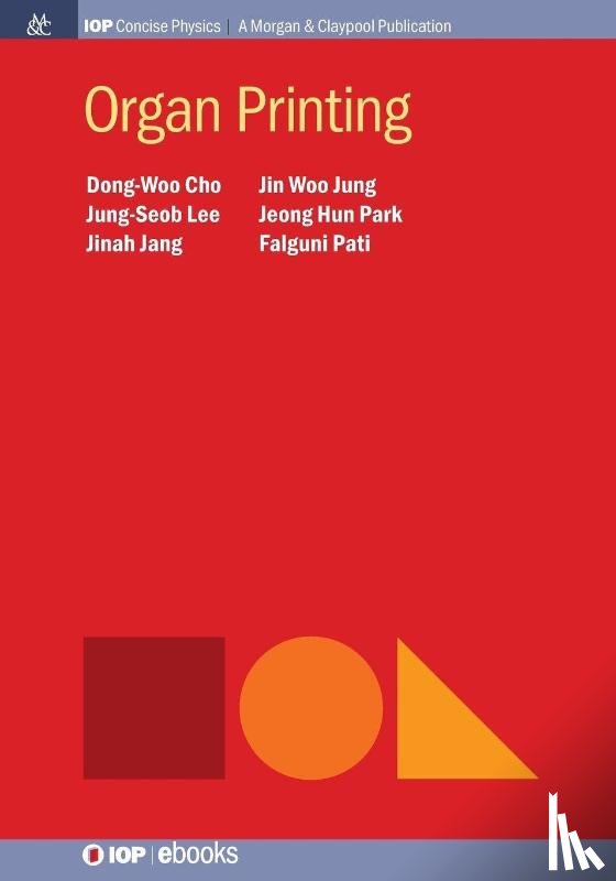 Cho, Dong-Woo, Lee, Jung-Seob, Pati, Falguni, Jung, Jin Woo - Organ Printing