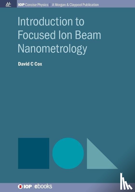 Cox, David C. - Introduction to Focused Ion Beam Nanometrology