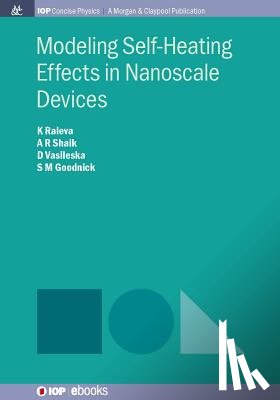 Raleva, Katerina, Sheik, Abdul Rawoof, Vasileska, Dragica, Goodnick, Stephen M. - Modeling Self-Heating Effects in Nanoscale Devices