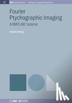 Zheng, Guoan - Fourier Ptychographic Imaging