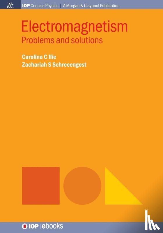 Ilie, Carolina C., Schrecengost, Zachariah S. - Electromagnetism