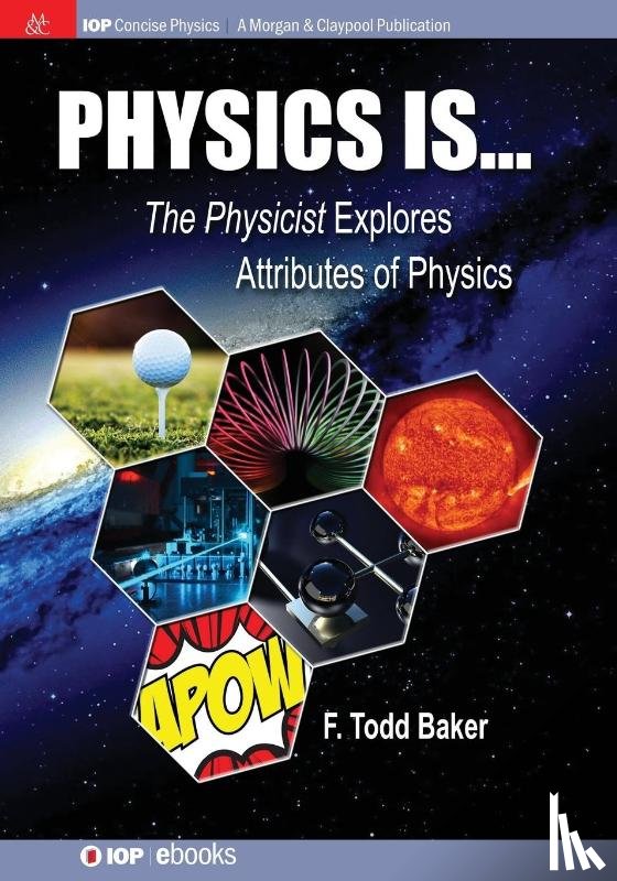 Baker, F. Todd - Physics is…