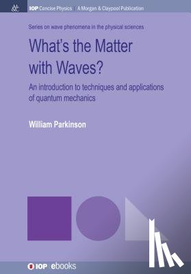 Parkinson, William - What's the Matter with Waves?