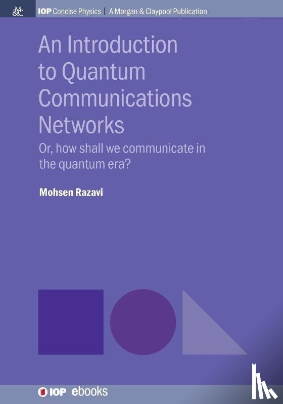 Mohsen Razavi - An Introduction to Quantum Communication Networks