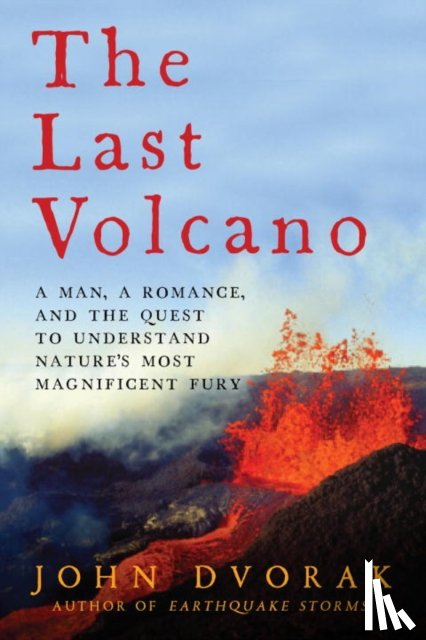 John Dvorak - The Last Volcano