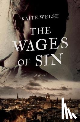 Welsh, Kaite - The Wages of Sin