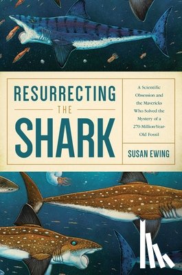 Susan Ewing - Resurrecting the Shark