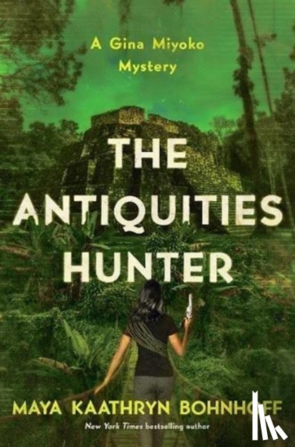 Bohnhoff, Maya Kaathryn - The Antiquities Hunter
