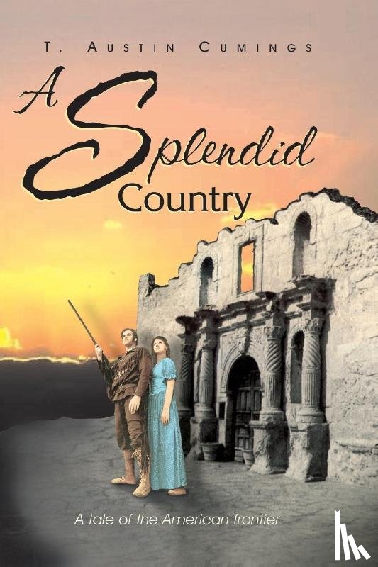 Cumings, T Austin - A Splendid Country