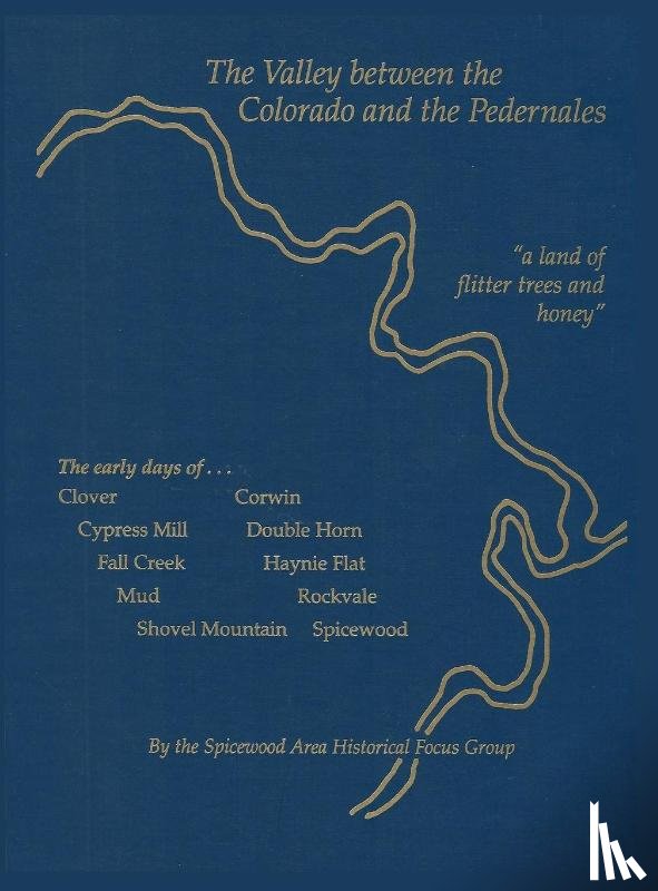 Thompson, Mary Albers, Frasier, Madolyn - The Valley between the Colorado and the Pedernales