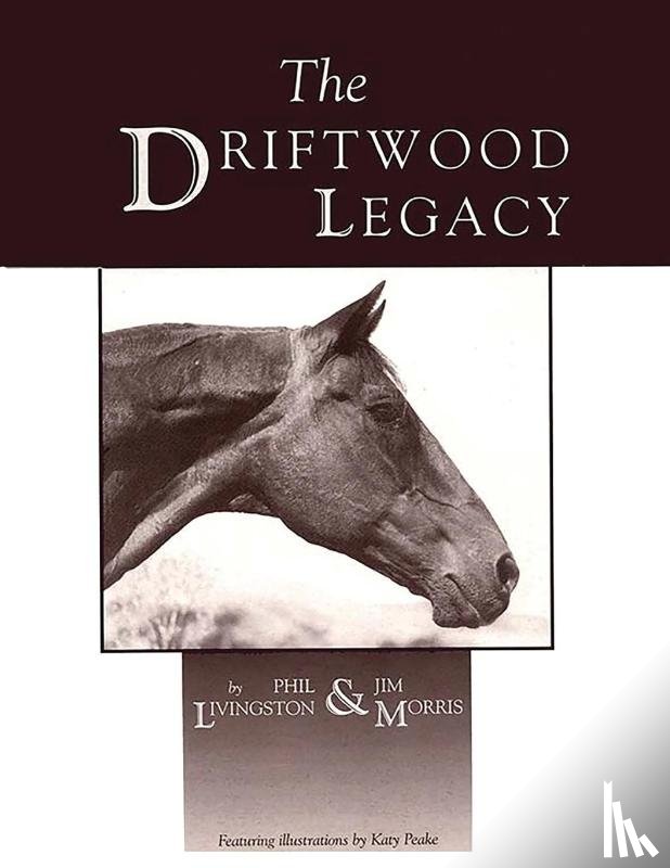 Livingston, Phil, Morris, Jim - The Driftwood Legacy