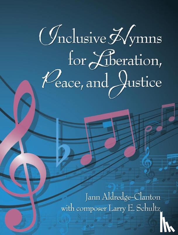 Aldredge-Clanton, Jann - Inclusive Hymns For Liberation, Peace and Justice